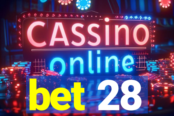 bet 28